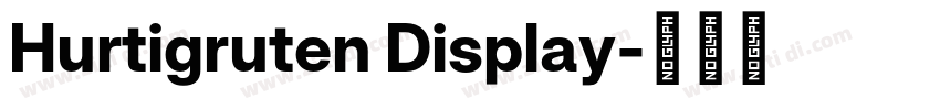 Hurtigruten Display字体转换 Hurtigruten Display字体转换